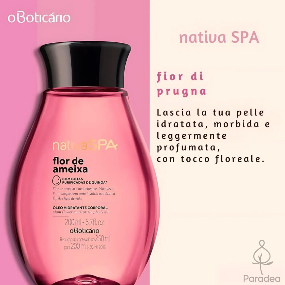 Nativa Spa Óleo Hidratante Corporal Flor de Ameixa - Olio idratante corpo Fior di Prugna 200ml - o Boticário | Paradea